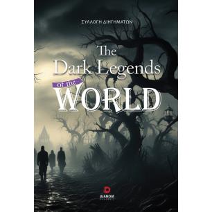 THE DARK LEGENDS OF THE WORLD