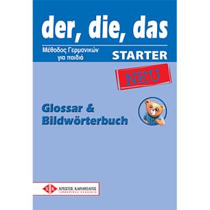 DER, DIE, DAS NEU STARTER GLOSSAR   BILDWOERTERBUCH