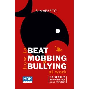 HOW TO BEAT MOBBING   BULLYING AT WORK