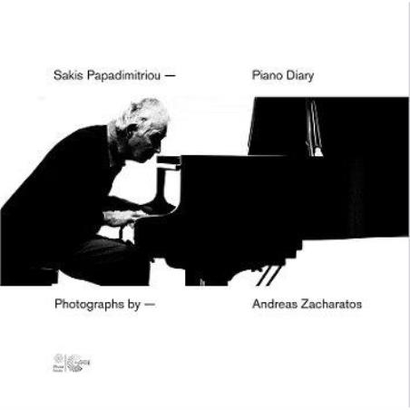 SAKIS PAPADIMITRIOU- PIANO DIARY / ΗΜΕΡΟΛΟΓΙΟ ΠΙΑΝΟΥ- ΣΑΚΗΣ ΠΑΠΑΔΗΜΗΤΡΙΟΥ