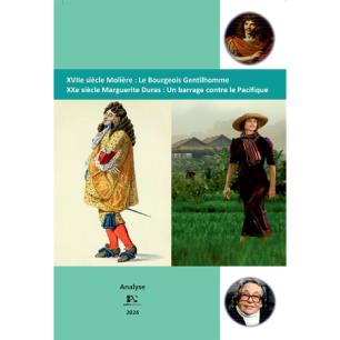 XVIIE SIECLE MOLIERE : LE BOURGEOIS GENTILHOMME XVIIE SIECLE MARGERITE DURAS: UN BARRAGE CONTRE LE PACIFIQUE