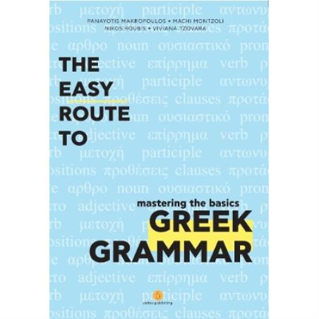 THE EASY ROUTE TO GREEK GRAMMAR