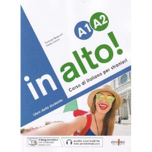IN ALTO! A1-A2 STUDENTE (+AUDIO+VIDEOGRAMMATICA)