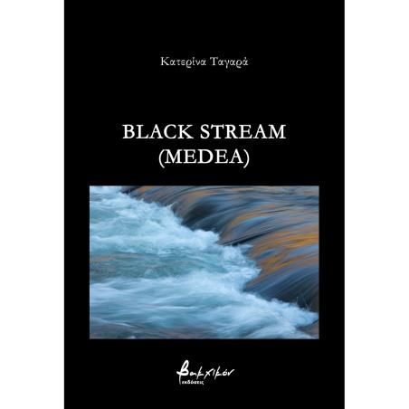 BLACK STREAM (MEDEA)