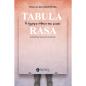 TABULA RASA Η ΑΓΡΑΦΗ ΠΛΑΚΑ ΤΗΣ ΨΥΧΗΣ