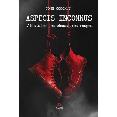 ASPECTS INCONNUS LHISTOIRE DES CHAUSSURES ROUGES - εξωφυλλο