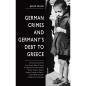 GERMAN CRIMES AND GERMANY’S DEBTS TO GREECE INTERNATIONAL COMMITTEE OF THE GERMAN DEBTS TO GREECE IN COOPERATION WITH THE CANADI