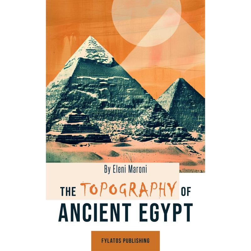 THE TOPOGRAPHY OF ANCIENT EGYPT