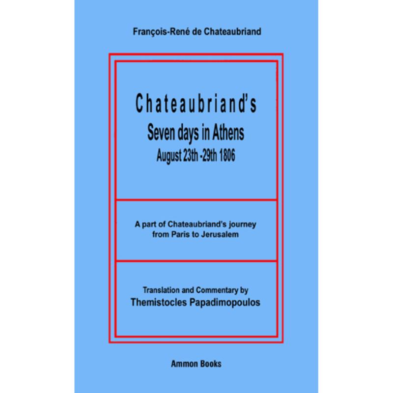 CHATEAUBRIANDS SEVEN DAYS IN ATHENS: AUGUST 23TH-29TH 1806
