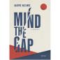 MIND THE GAP