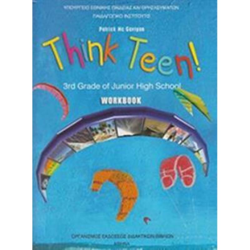 ΑΓΓΛΙΚΑ Γ ΓΥΜΝΑΣΙΟΥ (THINK TEEN) ΠΡΟΧΩΡΗΜΕΝΟΙ ΤΕΤΡΑΔΙΟ ΕΡΓΑΣΙΩΝ - ΕΠΙΛΟΓΗΣ