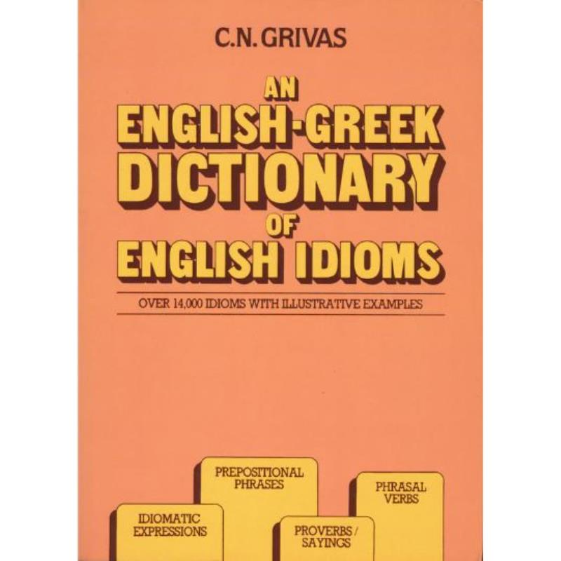 ENGLISH-GREEK DICTIONARY OF ENGLISH IDIOMS