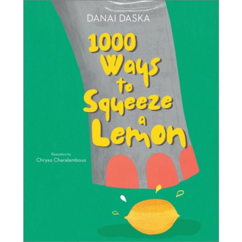 1000 WAYS TO SQUEEZE A LEMON
