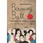 BOUNCING BALL Η ΔΙΑΔΙΚΑΣΙΑ ΤΟΥ ΠΕΝΘΟΥΣ... ΑΛΛΙΩΣ