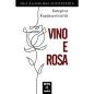 VINO E ROSA