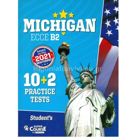 MICHIGAN ECCE B2, 10+2 COMPLETE PRACTICE TESTS STUDENTS BOOK (BASED ON THE 2021 NEW FORMAT)