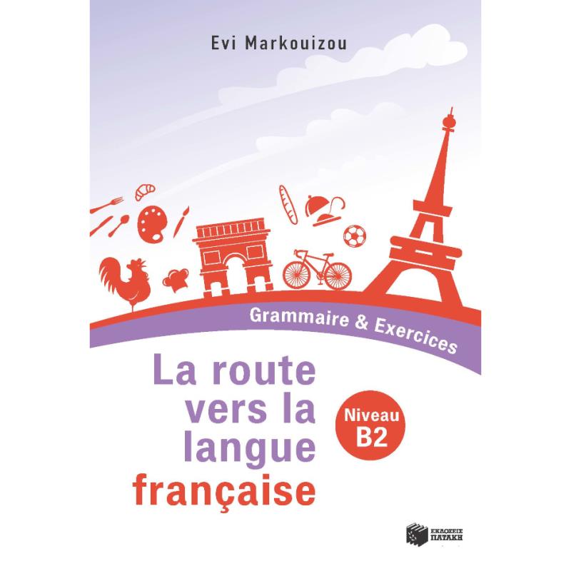 LA ROUTE VERS LA LANGUE FRANCAISE - GRAMMAIRE   EXERCICES (NIVEAU B2)