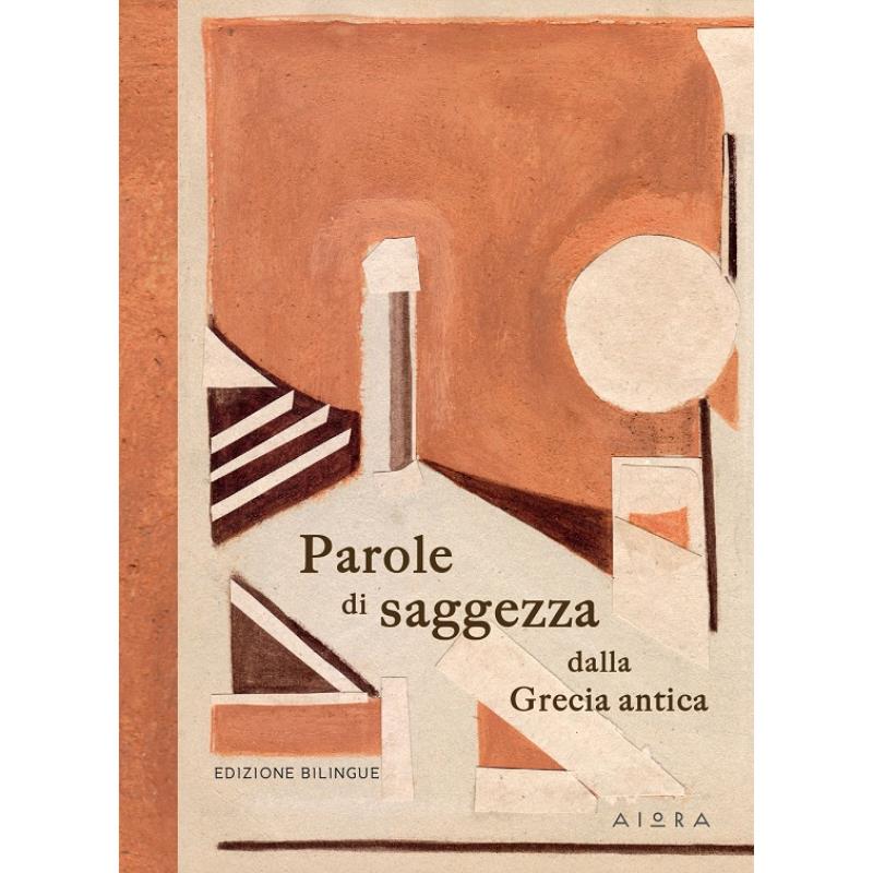 PAROLE DI SAGGEZZA DALLA GRECIA ANTICA